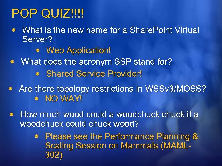 POP QUIZ!!!! What is the new name for a Share. Point Virtual Server? Web