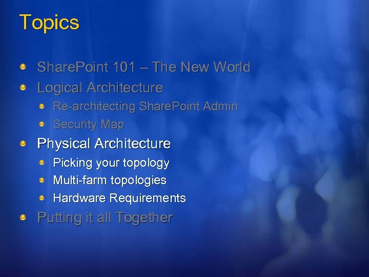 Topics Share. Point 101 – The New World Logical Architecture Re-architecting Share. Point Admin