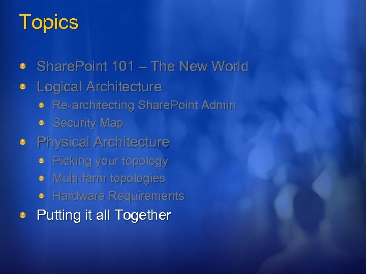 Topics Share. Point 101 – The New World Logical Architecture Re-architecting Share. Point Admin