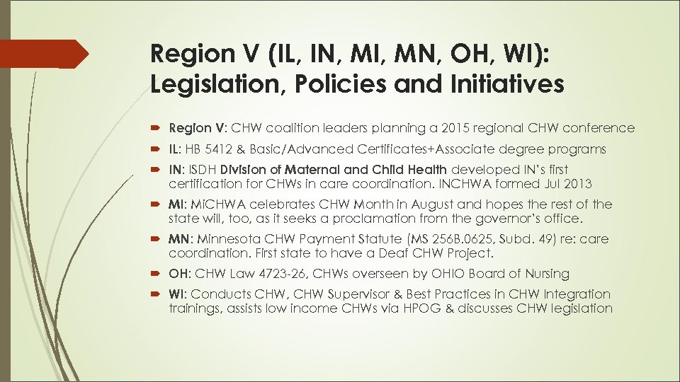 Region V (IL, IN, MI, MN, OH, WI): Legislation, Policies and Initiatives Region V: