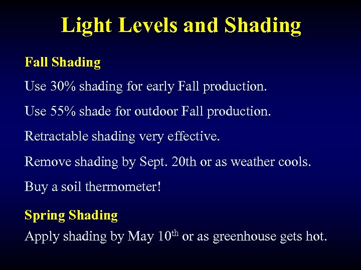 Light Levels and Shading Fall Shading Use 30% shading for early Fall production. Use