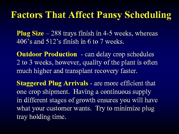 Factors That Affect Pansy Scheduling Plug Size – 288 trays finish in 4 -5