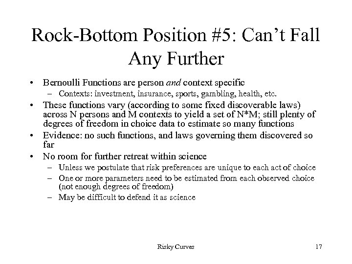 Rock-Bottom Position #5: Can’t Fall Any Further • Bernoulli Functions are person and context