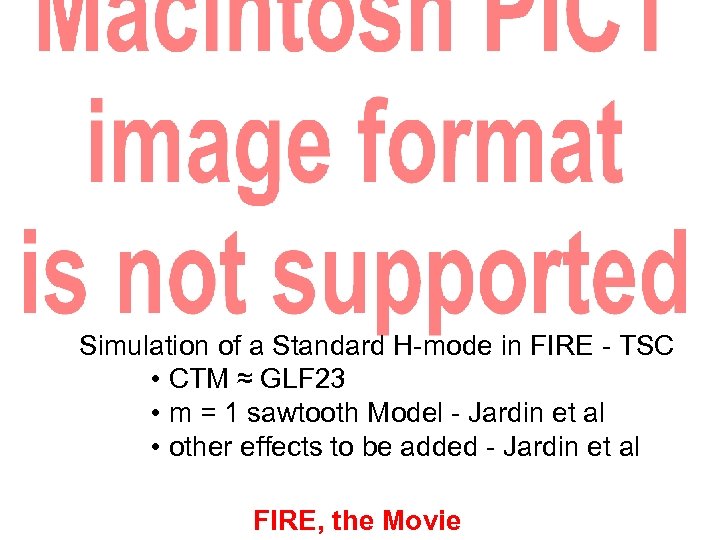 Simulation of a Standard H-mode in FIRE - TSC • CTM ≈ GLF 23