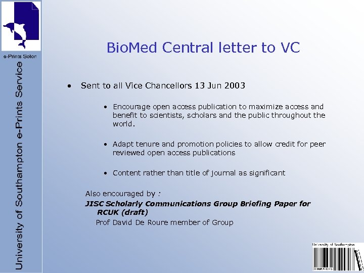 Bio. Med Central letter to VC • Sent to all Vice Chancellors 13 Jun