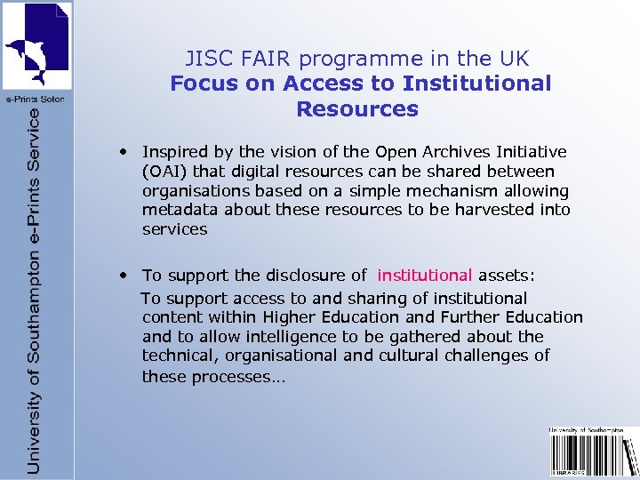 JISC FAIR programme in the UK Focus on Access to Institutional Resources • Inspired