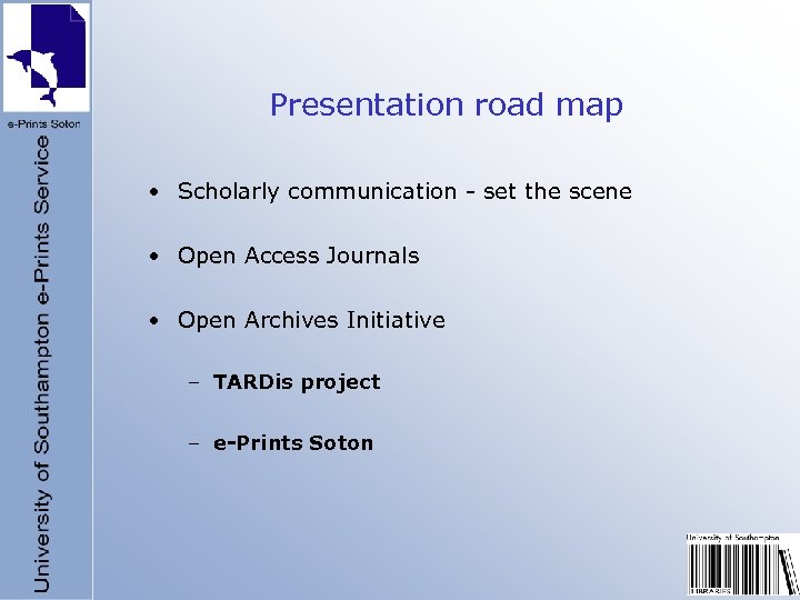 Presentation road map • Scholarly communication - set the scene • Open Access Journals