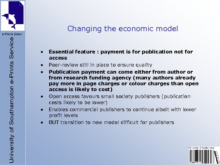 Changing the economic model • • • Essential feature : payment is for publication
