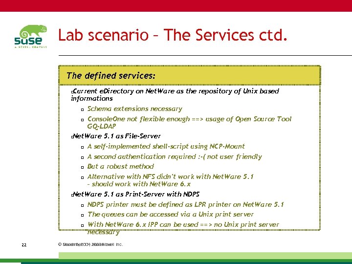 Lab scenario – The Services ctd. The defined services: Current e. Directory on Net.