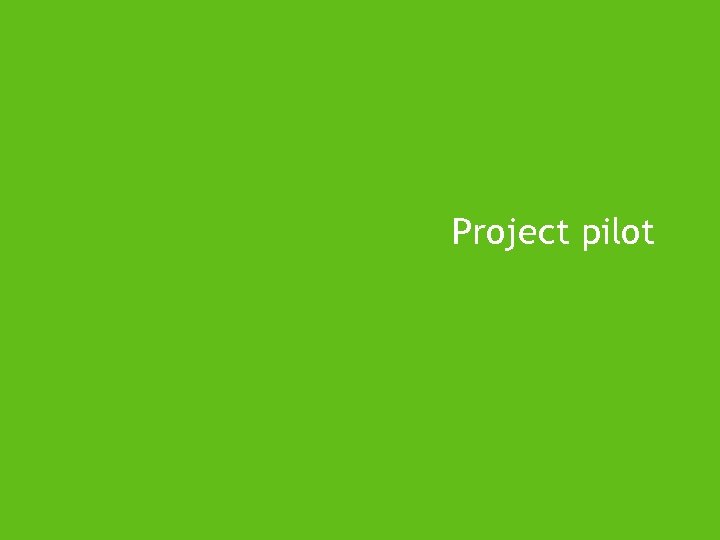 Project pilot 