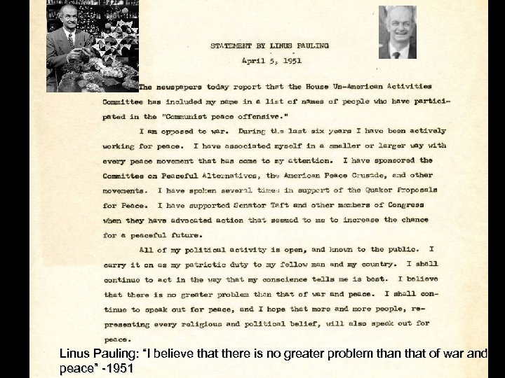 Linus Pauling: “I believe that there is no greater problem than that of war