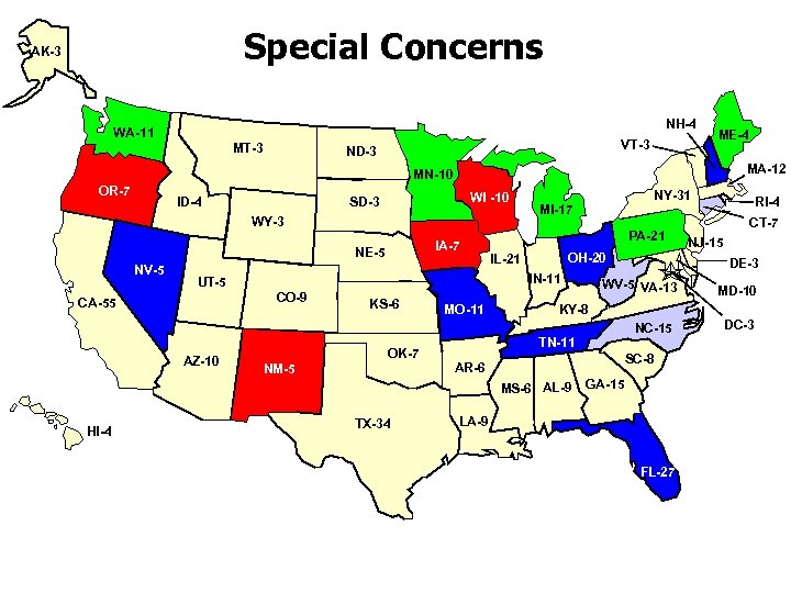 Special Concerns AK-3 NH-4 WA-11 MT-3 VT-3 ND-3 ME-4 MA-12 MN-10 OR-7 ID-4 WI