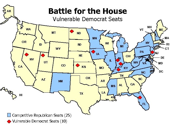 Battle for the House AK Vulnerable Democrat Seats WA NH VT MT ME ND
