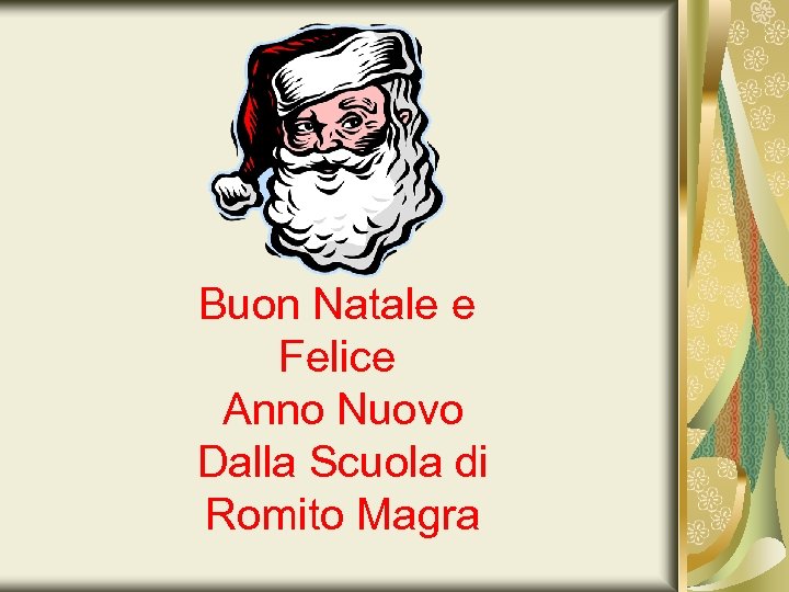 Buon Natale e Felice Anno Nuovo Dalla Scuola di Romito Magra 