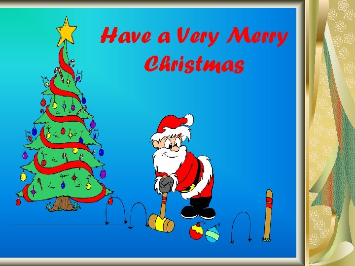 Have a Very Merry Christmas 