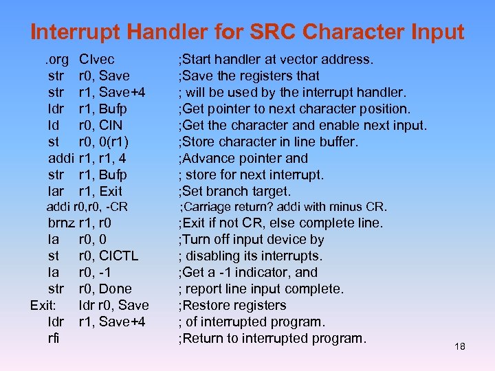 Interrupt Handler for SRC Character Input. org str ldr ld st addi str lar