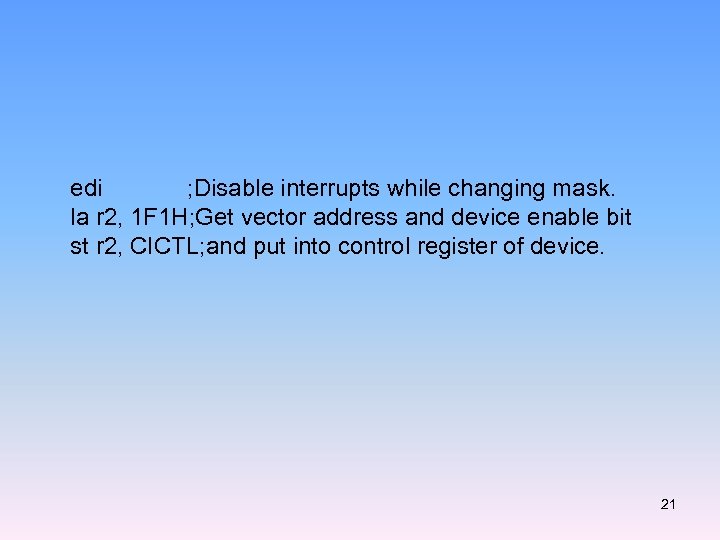 edi ; Disable interrupts while changing mask. la r 2, 1 F 1 H;