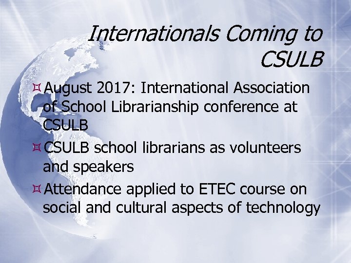 Internationals Coming to CSULB August 2017: International Association of School Librarianship conference at CSULB