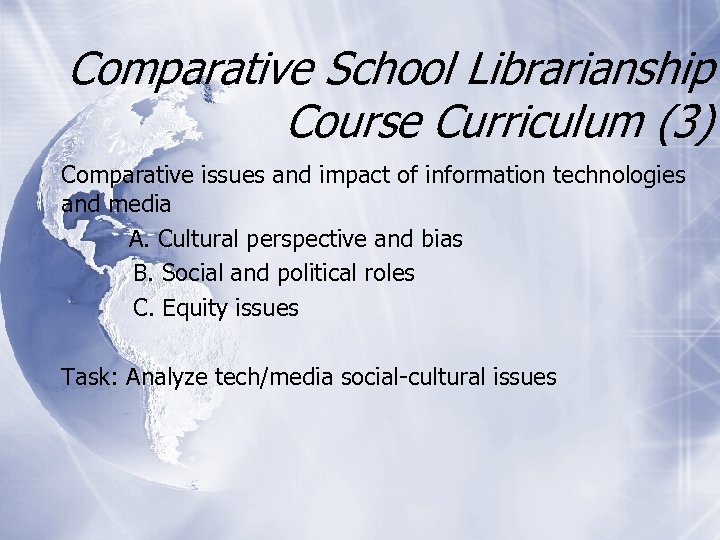Comparative School Librarianship Course Curriculum (3) Comparative issues and impact of information technologies and