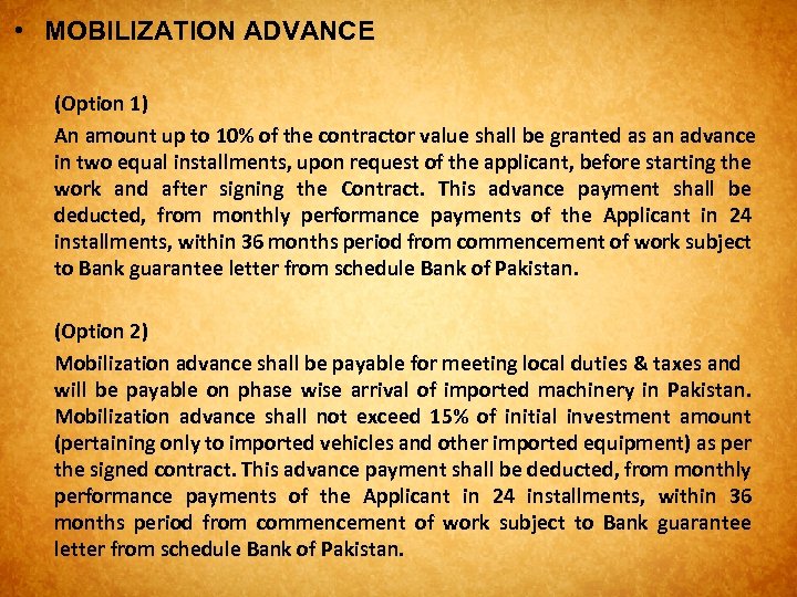  • MOBILIZATION ADVANCE (Option 1) An amount up to 10% of the contractor