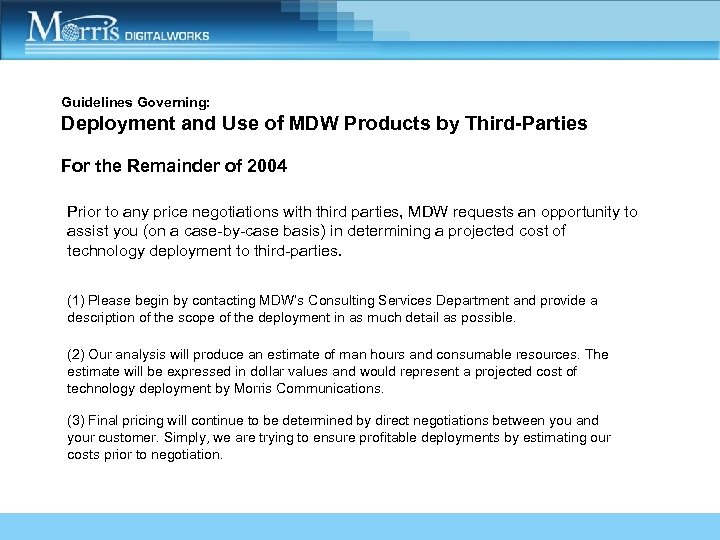Guidelines Governing: Deployment and Use of MDW Products by Third-Parties For the Remainder of