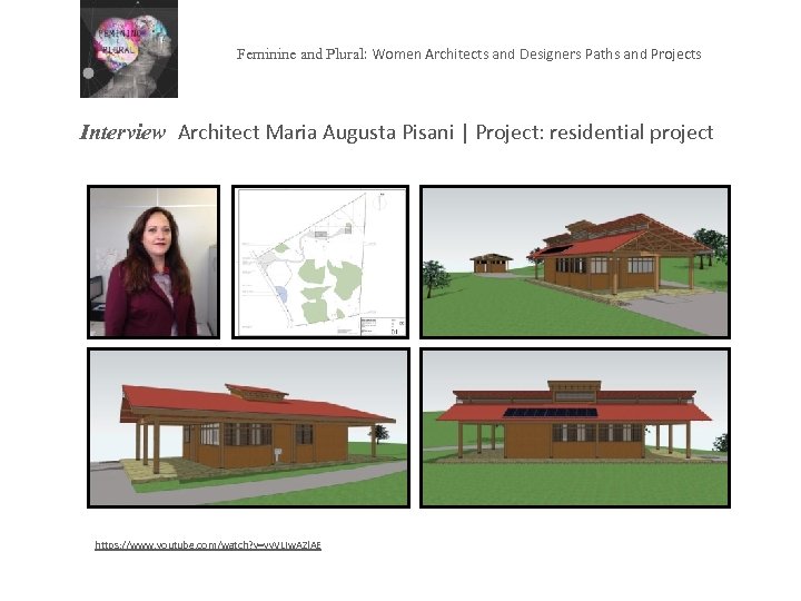 Feminine and Plural: Women Architects and Designers Paths and Projects Interview Architect Maria Augusta