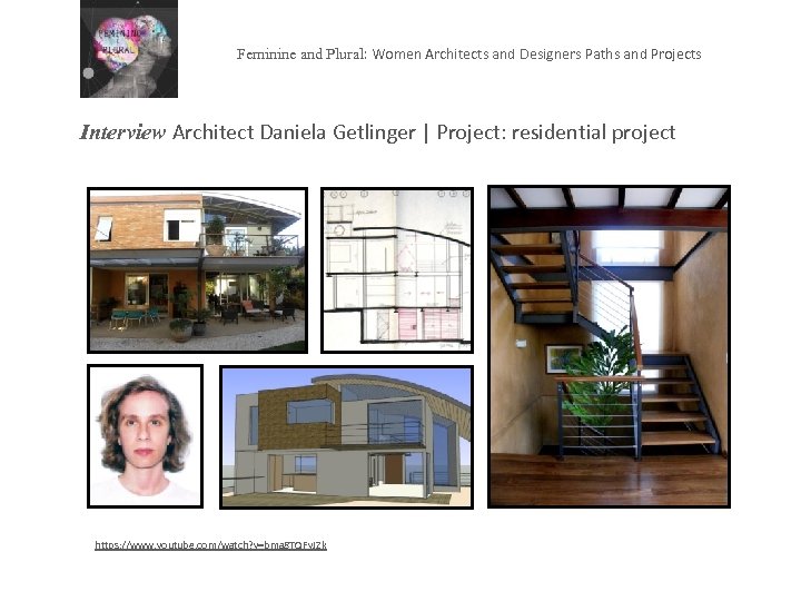 Feminine and Plural: Women Architects and Designers Paths and Projects Interview Architect Daniela Getlinger