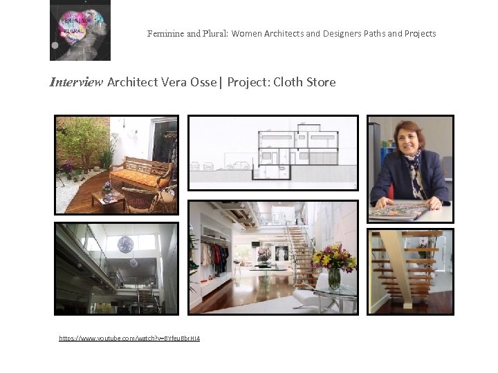 Feminine and Plural: Women Architects and Designers Paths and Projects Interview Architect Vera Osse|