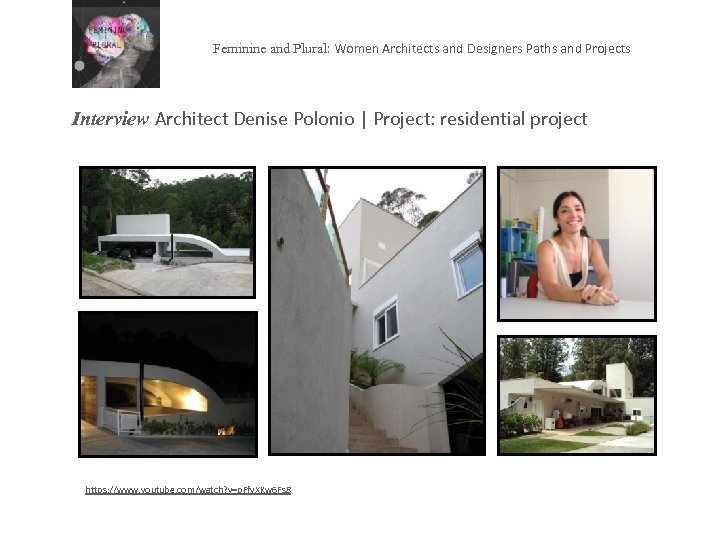 Feminine and Plural: Women Architects and Designers Paths and Projects Interview Architect Denise Polonio