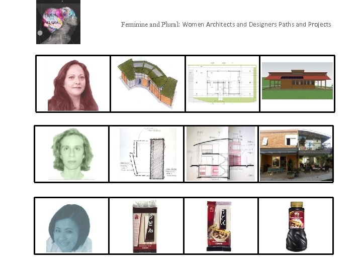 Feminine and Plural: Women Architects and Designers Paths and Projects 