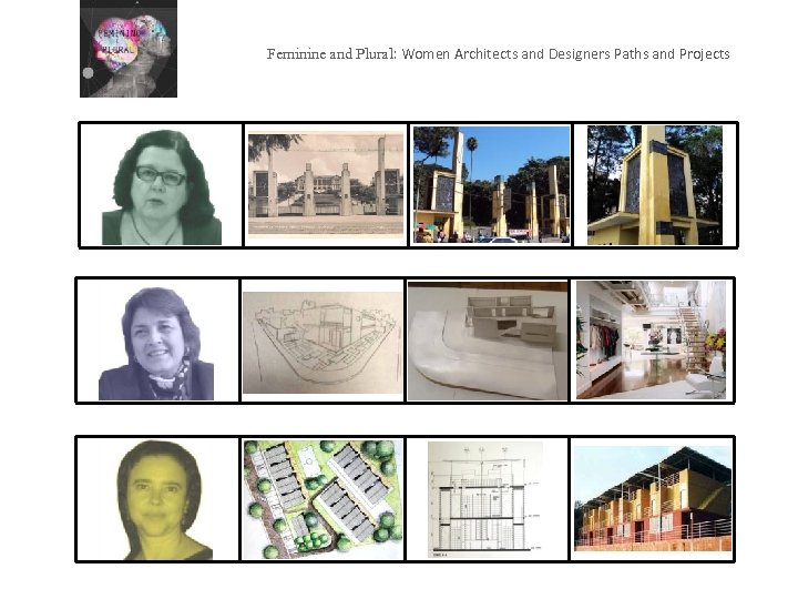 Feminine and Plural: Women Architects and Designers Paths and Projects 