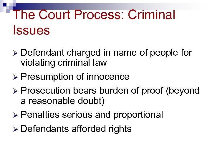 The Court Process: Criminal Issues Defendant charged in name of people for violating criminal