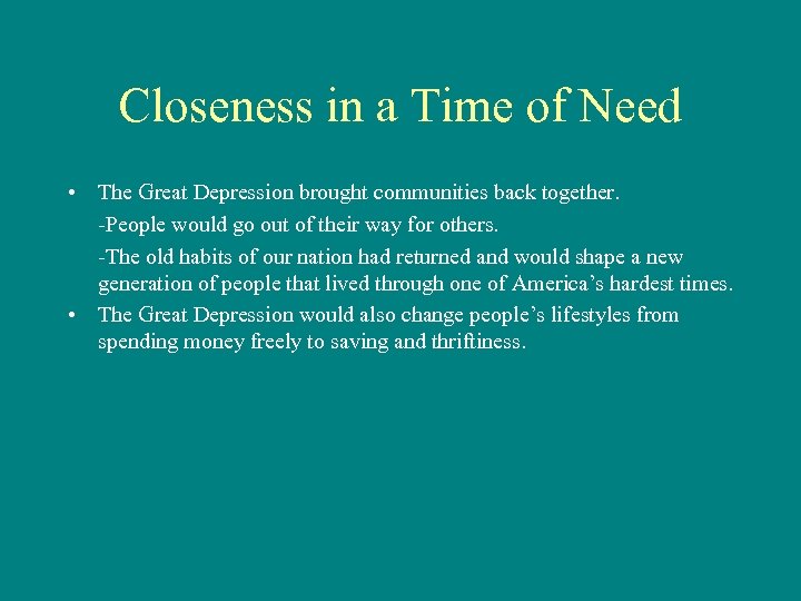 Closeness in a Time of Need • The Great Depression brought communities back together.