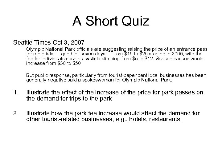 A Short Quiz Seattle Times Oct 3, 2007 Olympic National Park officials are suggesting