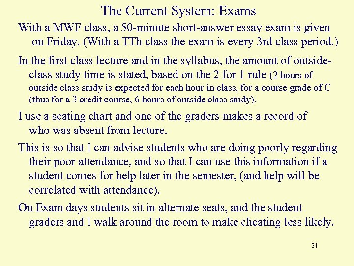 The Current System: Exams With a MWF class, a 50 -minute short-answer essay exam