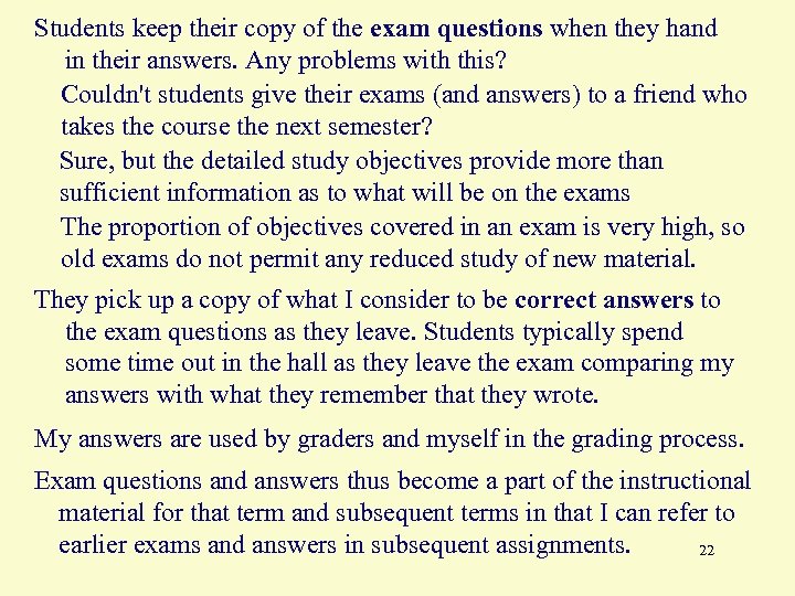 Students keep their copy of the exam questions when they hand in their answers.