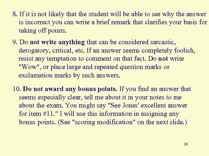 8. If it is not likely that the student will be able to see