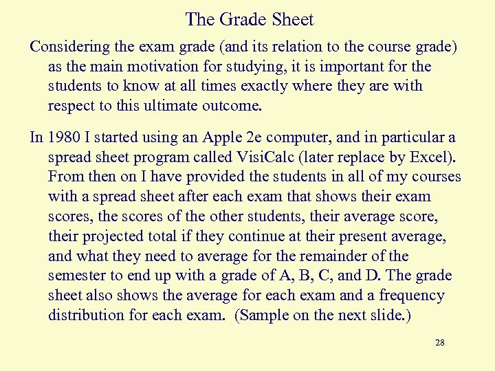 The Grade Sheet Considering the exam grade (and its relation to the course grade)