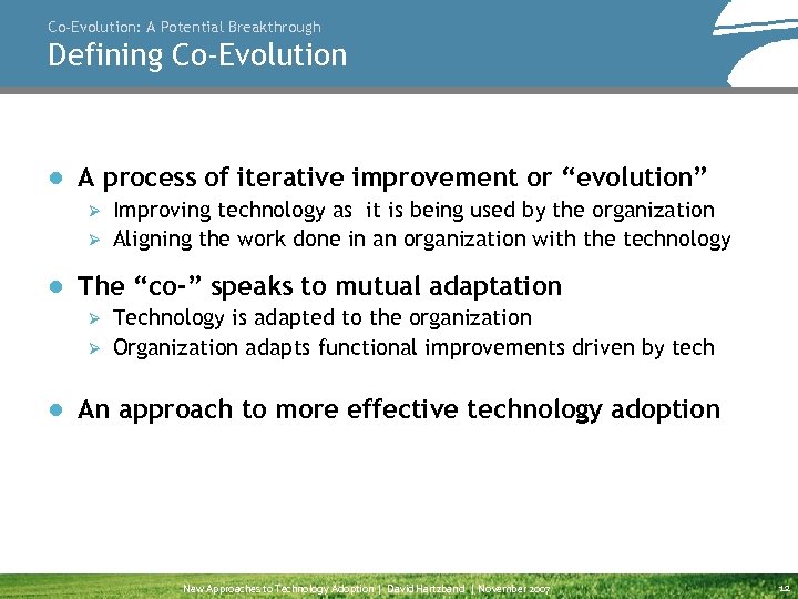 Co-Evolution: A Potential Breakthrough Defining Co-Evolution ● A process of iterative improvement or “evolution”