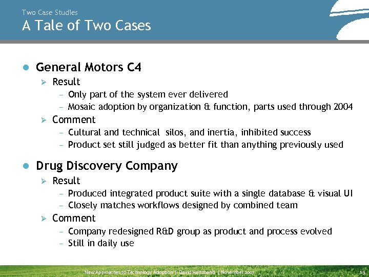 Two Case Studies A Tale of Two Cases ● General Motors C 4 Ø