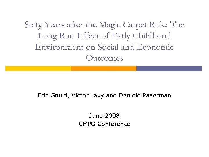 Sixty Years after the Magic Carpet Ride: The Long Run Effect of Early Childhood