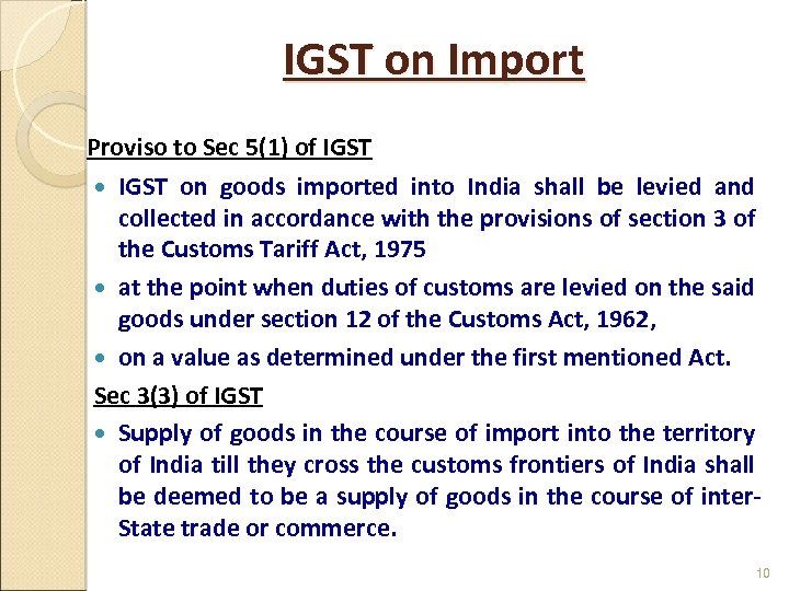 IGST on Import Proviso to Sec 5(1) of IGST on goods imported into India