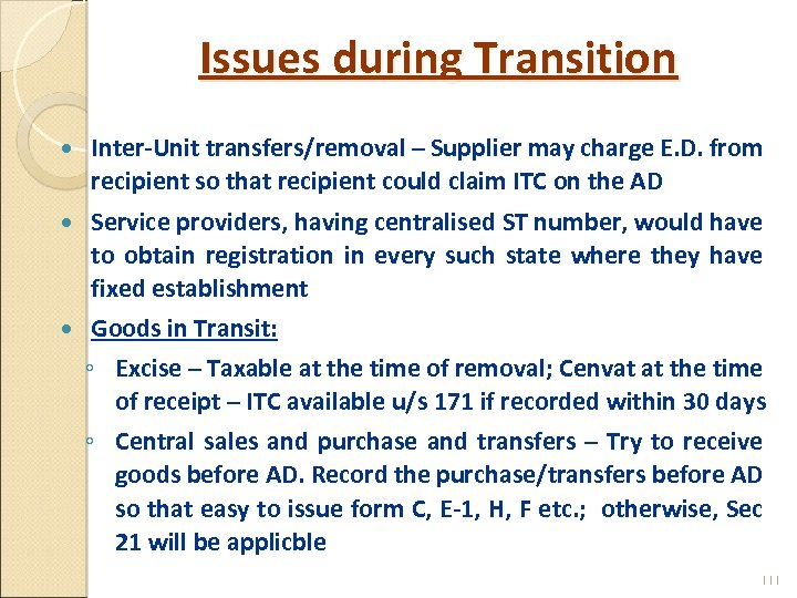 Issues during Transition Inter-Unit transfers/removal – Supplier may charge E. D. from recipient so