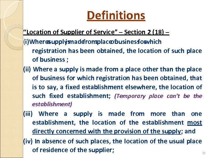 Definitions “Location of Supplier of Service” – Section 2 (18) – (i) here W