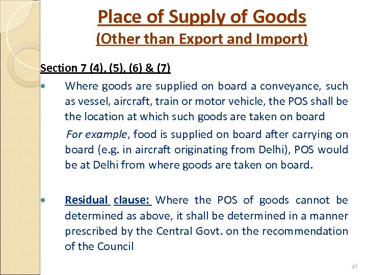 Place of Supply of Goods (Other than Export and Import) Section 7 (4), (5),