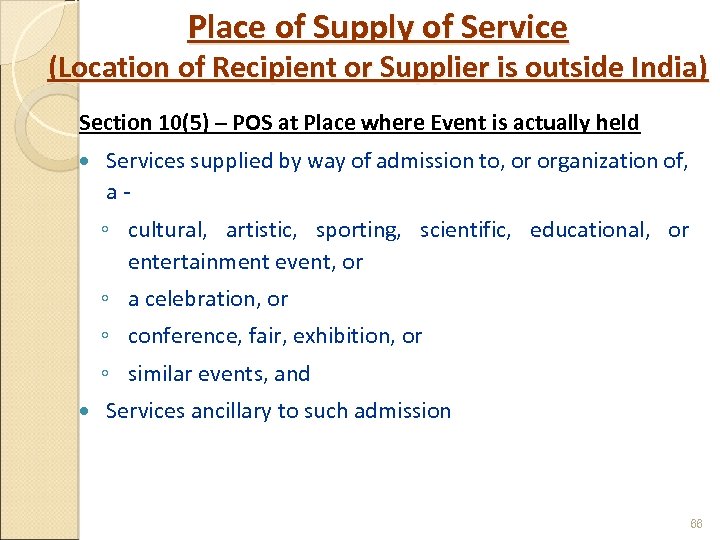 Place of Supply of Service (Location of Recipient or Supplier is outside India) Section