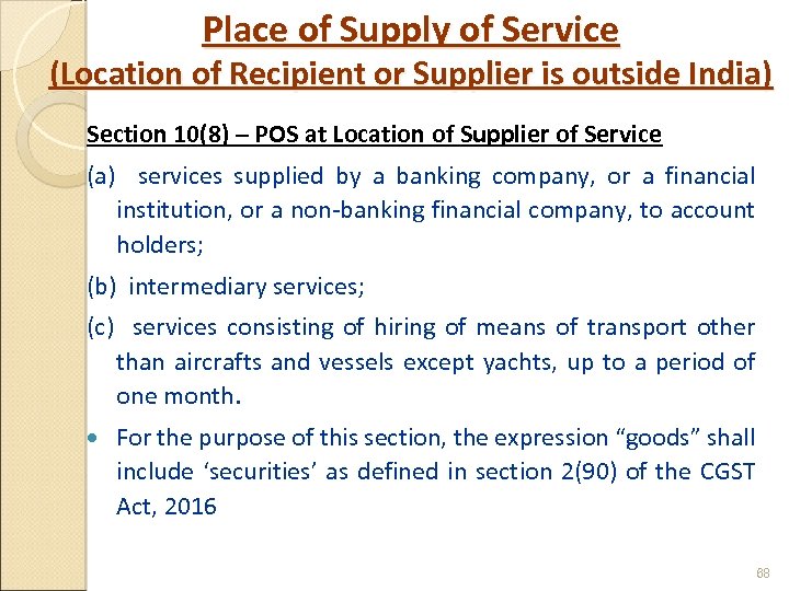 Place of Supply of Service (Location of Recipient or Supplier is outside India) Section