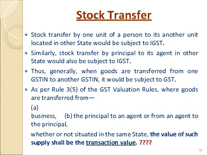 Stock Transfer Stock transfer by one unit of a person to its another unit