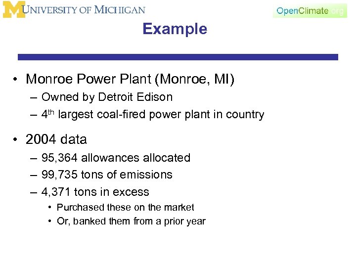Example • Monroe Power Plant (Monroe, MI) – Owned by Detroit Edison – 4