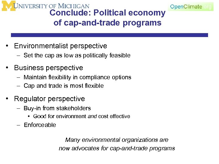 Conclude: Political economy of cap-and-trade programs • Environmentalist perspective – Set the cap as